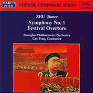 Zhu Jianer, Shanghai Philharmonic Orchestra, Cao Peng - Symphony No.1 / Fes ...