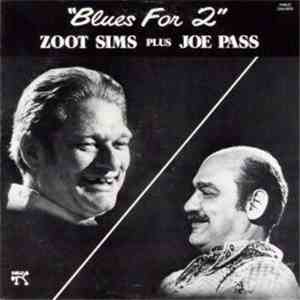Zoot Sims Plus Joe Pass - Blues For 2