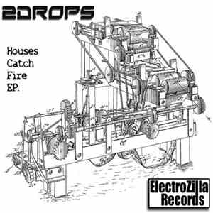 2Drops - Houses Catch Fire EP