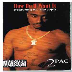 2Pac - How Do U Want It