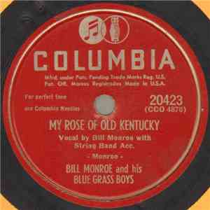 Bill Monroe And His Blue Grass Boys - My Rose Of Old Kentucky / Sweetheart ...