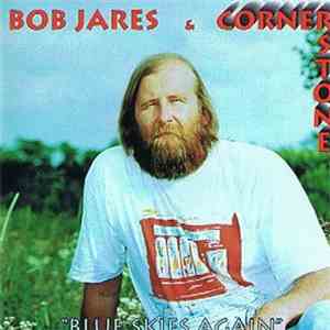 Bob Jares & Cornerstone - Blue Skies Again