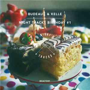 Budeaux & Kelle - Night Tracks Birthday #1