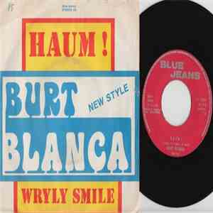 Burt Blanca - Haum! / Wryly Smile