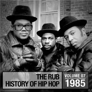 Cosmo Baker - The Rub - History Of Hip Hop - Volume 07: 1985
