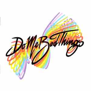 Do Me Bad Things - Yes!