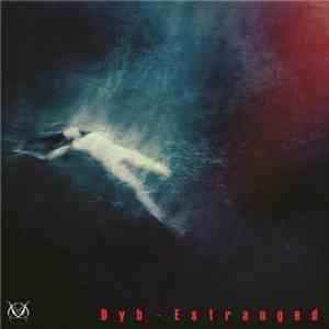 Dyb - Estranged