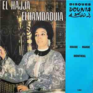 El Hajja El Hamdaouia - Makhe-Makhe / Montreal
