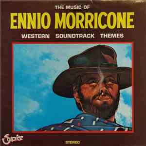 Ennio Morricone - Western Soundtrack Themes