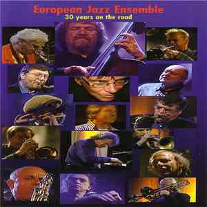 European Jazz Ensemble - 30 Years On The Road