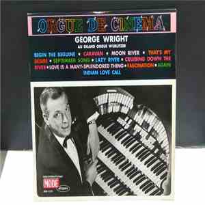 George Wright  - George Wright A L'Orgue De Cinema