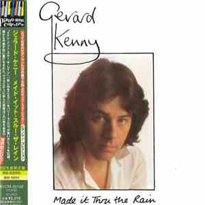 Gerard Kenny - Made It Thru The Rain