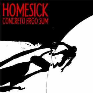Homesick  - Concreto Ergo Sum