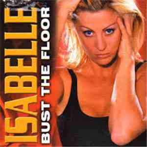 Isabelle - Bust The Floor