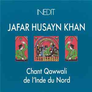 Jafar Husayn Khan - Chant Qawwali de L´Inde Du Nord