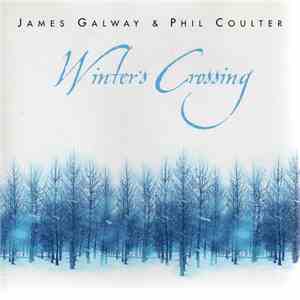 James Galway & Phil Coulter - Winter's Crossing
