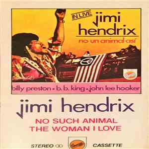 Jimi Hendrix, Billy Preston, B.B. King, John Lee Hooker - No Un Animal Así - In Live