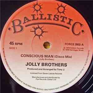 Jolly Brothers / Prodigal Creator - Conscious Man / Life