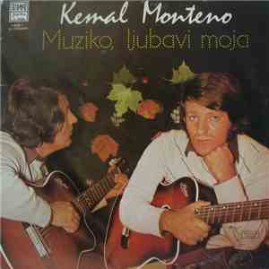 Kemal Monteno - Muziko, Ljubavi Moja