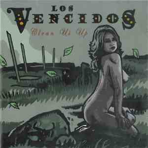 Los Vencidos - Clean Me Up