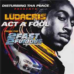 Ludacris - Act A Fool