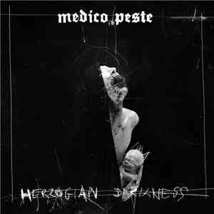 Medico Peste - Herzogian Darkness