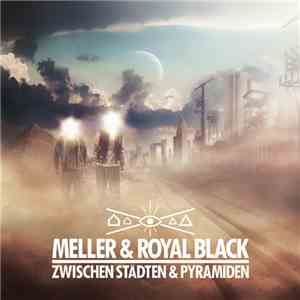 Meller  & Royal Black - Zwischen Städten & Pyramiden