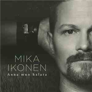 Mica Ikonen - Anna Mun Halata
