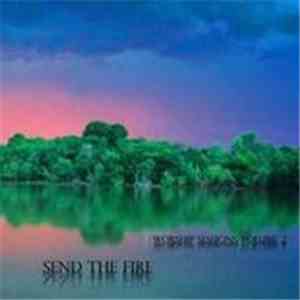Neal Morse - Send The Fire (Worship Sessions Volume 2)