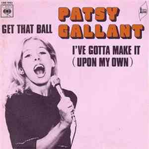 Patsy Gallant - Get That Ball / I've Gotta Make It (Upon My Own)