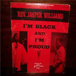 Rev. Jasper Williams - I'm Black And I'm Proud
