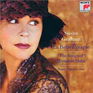 Reynaldo Hahn, Susan Graham , Roger Vignoles - La Belle Époque