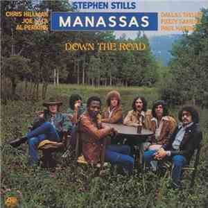 Stephen Stills, Manassas - Down The Road