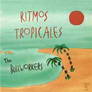 The Bullworkers - Ritmos Tropicales