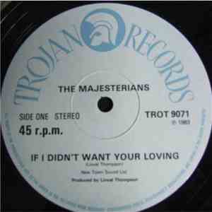 The Majesterians - If I Didn't Want Your Loving