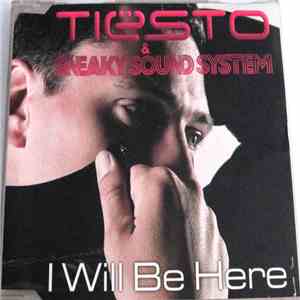 Tiësto & Sneaky Sound System - I Will Be Here