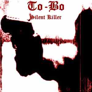 To-Bo - Silent Killer