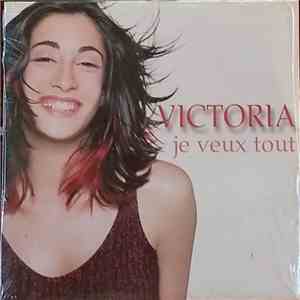 Victoria - Je Veux Tout
