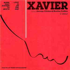 Xavier  Featuring George Clinton & Bootsy Collins - Work That Sucker To Dea ...