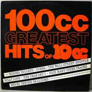 10cc - 100cc - Greatest Hits Of 10cc