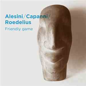 Alesini / Capanni / Roedelius - Friendly Game