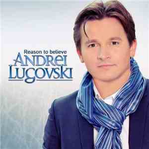 Andrei Lugovski - Reason To Believe