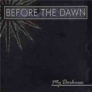 Before The Dawn - My Darkness
