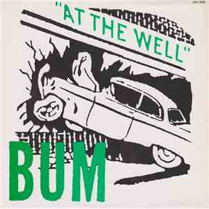Bum - At The Well