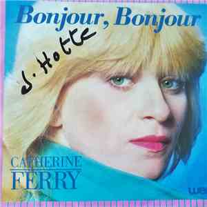 Catherine Ferry - Bonjour , Bonjour