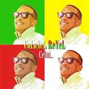 Colonel Reyel - Celui...