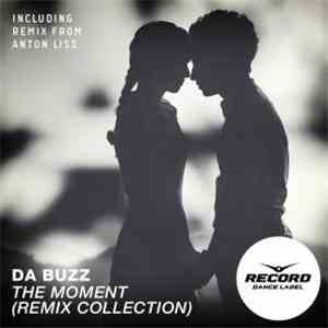 Da Buzz - The Moment (Remix Collection)