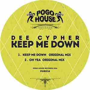 Dee Cypher - Keep Me Down