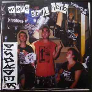 Disorder  - We're Still Here