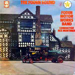 Foden Motor Works Band - The Foden Sound
